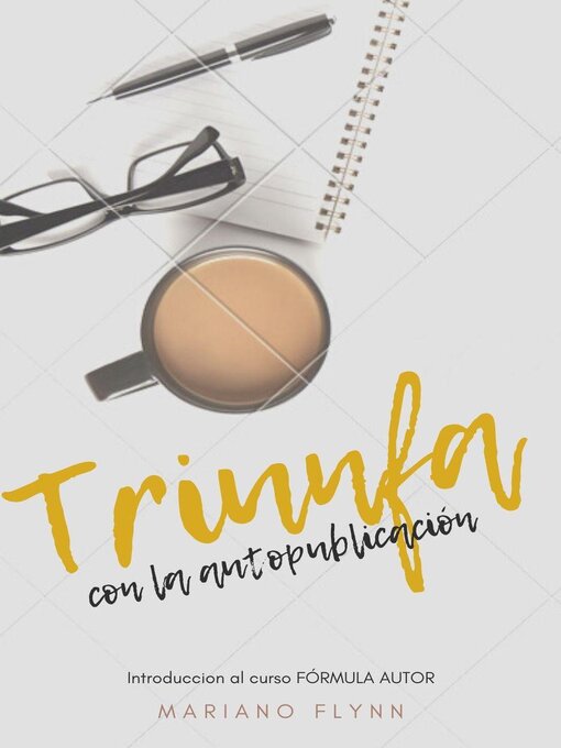 Title details for Triunfa con la autopublicación by mariano flynn - Available